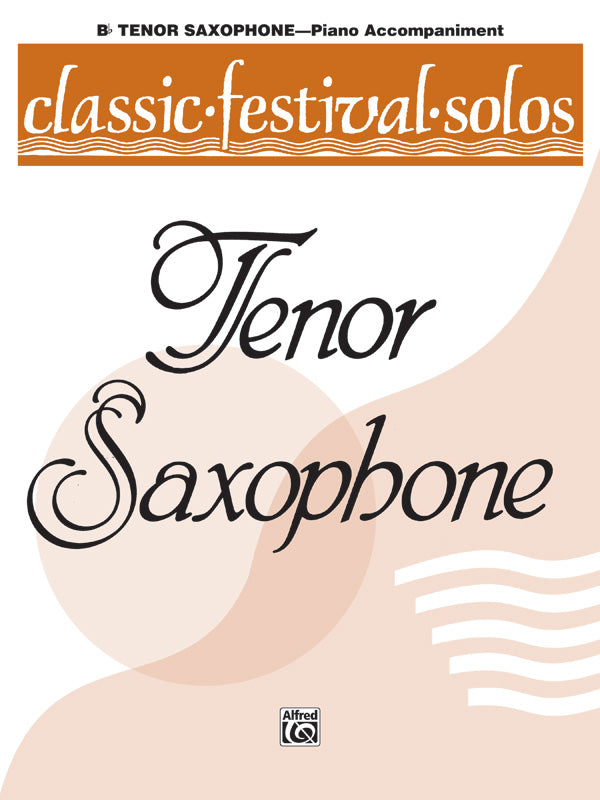 Classic Festival Solos (B-flat Tenor Saxophone), Volume 1 Piano Acc. Cover Image