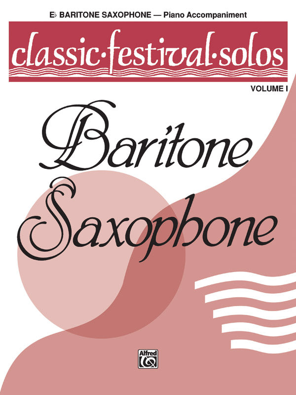 Classic Festival Solos (E-flat Baritone Saxophone), Volume 1 Piano Acc. Cover Image