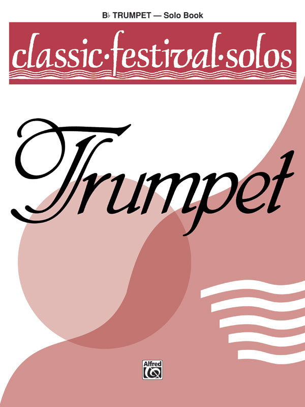 Classic Festival Solos (B-flat Trumpet), Volume 1 Solo Book Cover Image