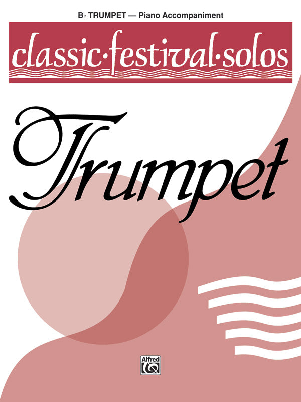Classic Festival Solos (B-flat Trumpet), Volume 1 Piano Acc. Cover Image