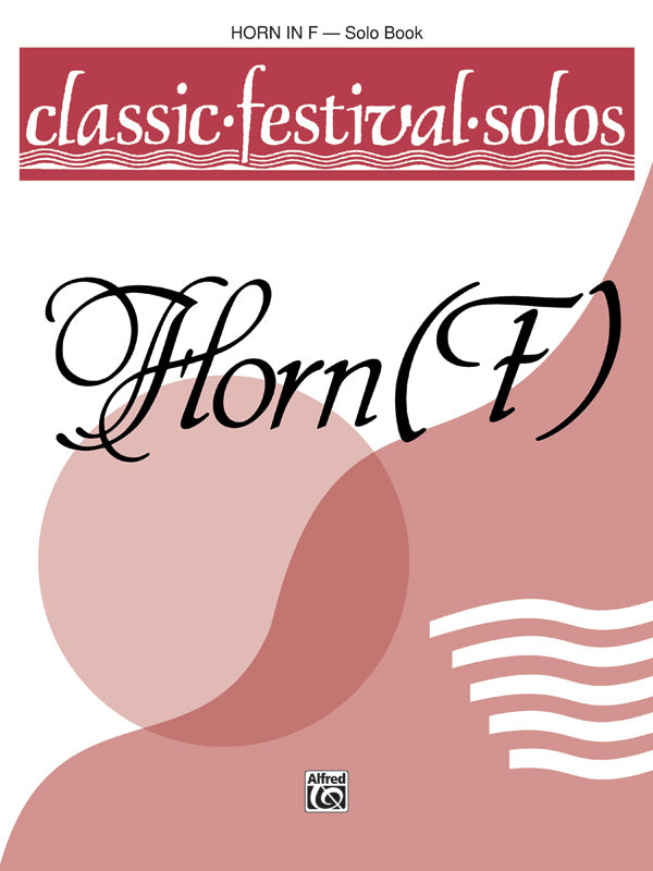 Classic Festival Solos (Horn in F), Volume 1 Solo Book Cover Image