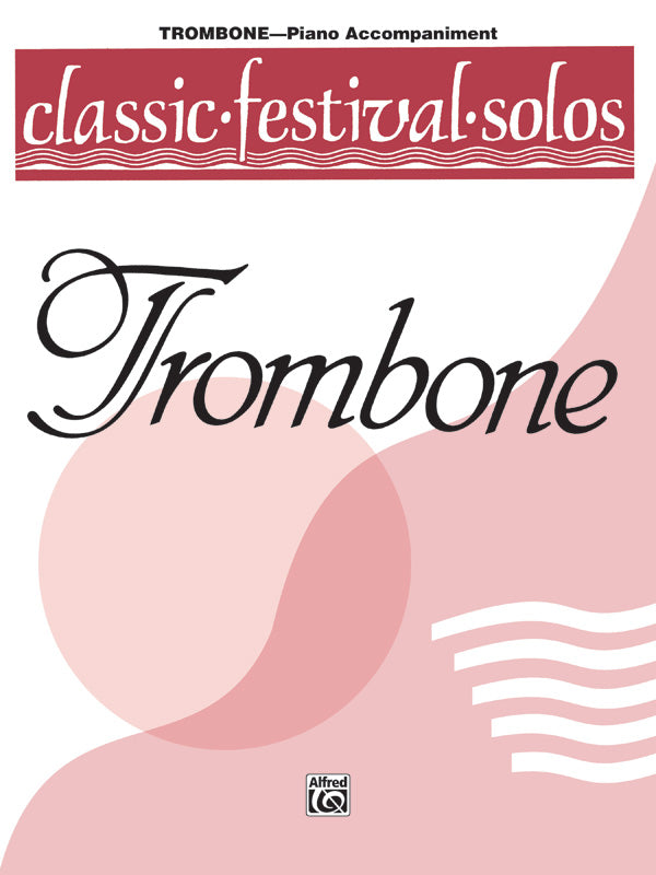 Classic Festival Solos (Trombone), Volume 1 Piano Acc. Cover Image