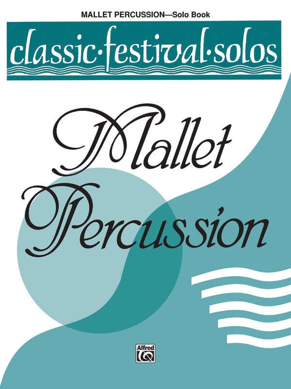 Classic Festival Solos (Mallet Percussion), Volume 1 Solo Book Cover Image