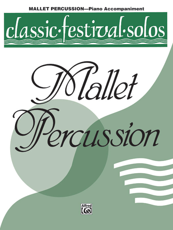 Classic Festival Solos (Mallet Percussion), Volume 1 Piano Acc. Cover Image