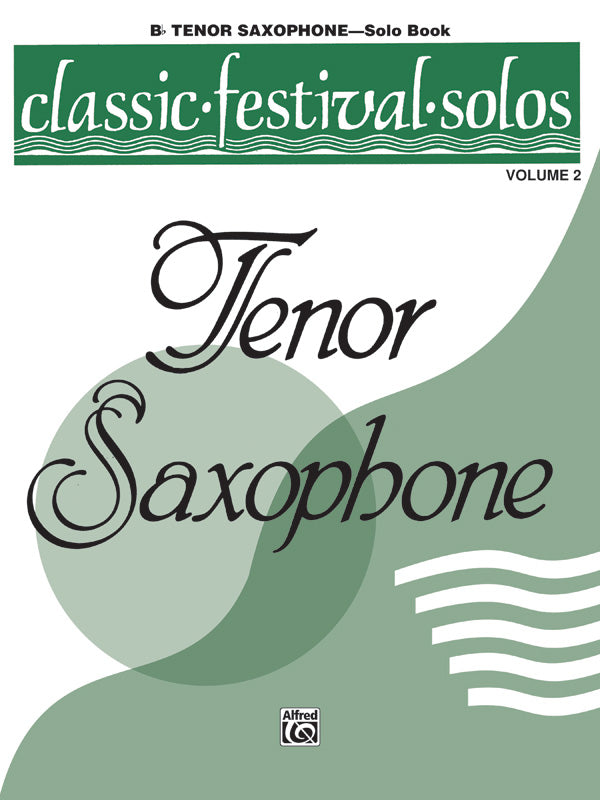 Classic Festival Solos (B-flat Tenor Saxophone), Volume 2 Solo Book Cover Image