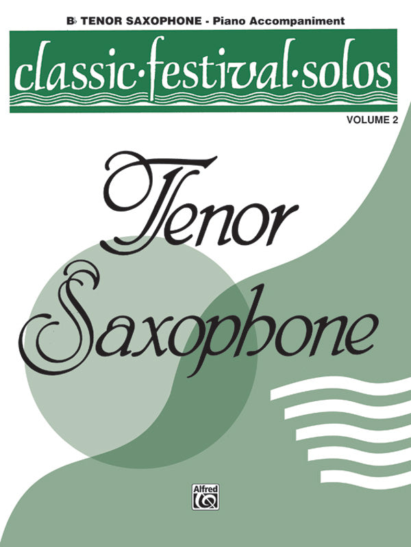 Classic Festival Solos (B-flat Tenor Saxophone), Volume 2 Piano Acc. Cover Image