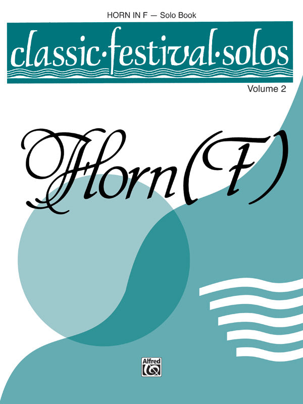 Classic Festival Solos (Horn in F), Volume 2 Solo Book Cover Image