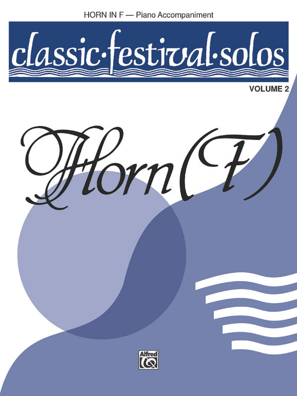 Classic Festival Solos (Horn in F), Volume 2 Piano Acc. Cover Image