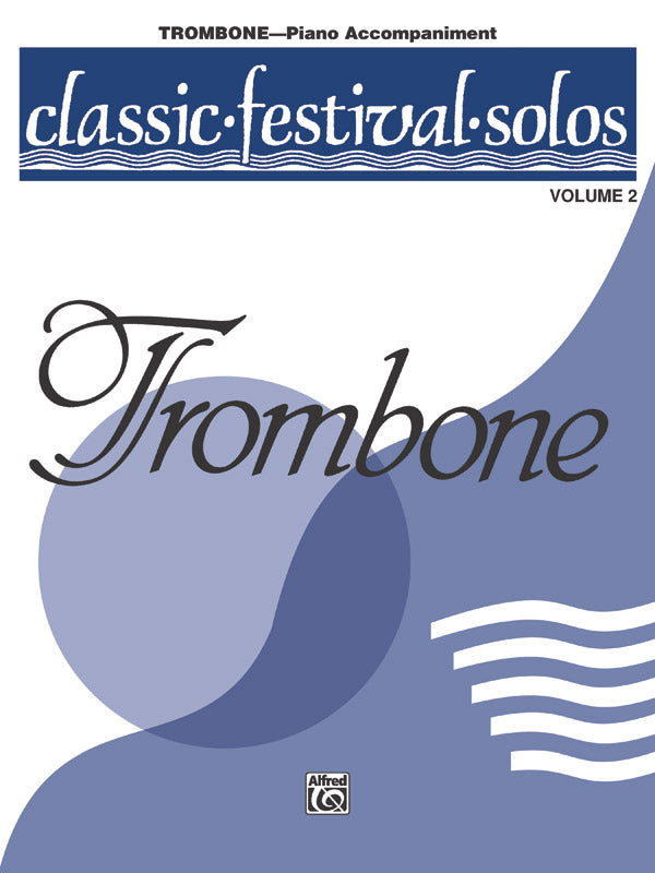Classic Festival Solos (Trombone), Volume 2 Piano Acc. Cover Image