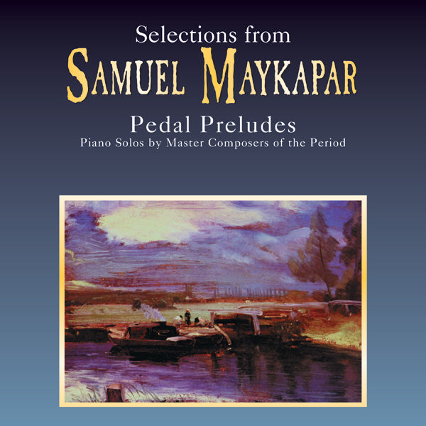 Selections from Samuel Maykapar: Pedal Preludes Cover Image