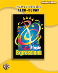 Music Expressions™ Grade 6 (Middle School 1): Afro-Cuban Percussion (Student Edition) Cover Image