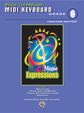 Music Expressions™ Grade 6 (Middle School 1): MIDI Keyboard (Teacher Edition) Cover Image