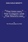 The Unicorn, the Gorgon and the Manticore (Three Sundays of a Poet) Cover Image