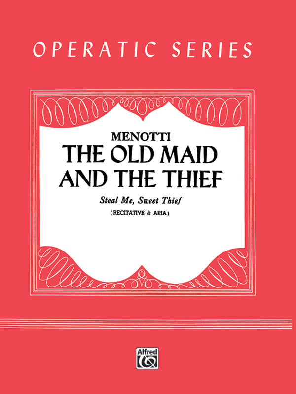 Steal Me, Sweet Thief (from <I>The Old Maid and the Thief</I>) Cover Image
