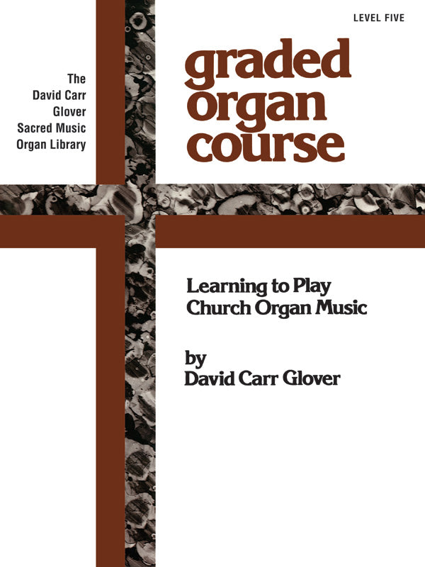 The Church Musician Organ Method, Level 5 Cover Image