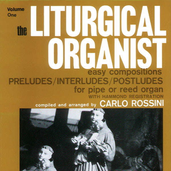 The Liturgical Organist, Volume 1 Cover Image
