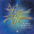A Festival of Hymns: The Writers Tell Their Stories Cover Image