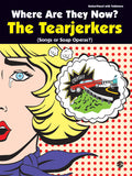 Where Are They Now?: The Tearjerkers Cover Image