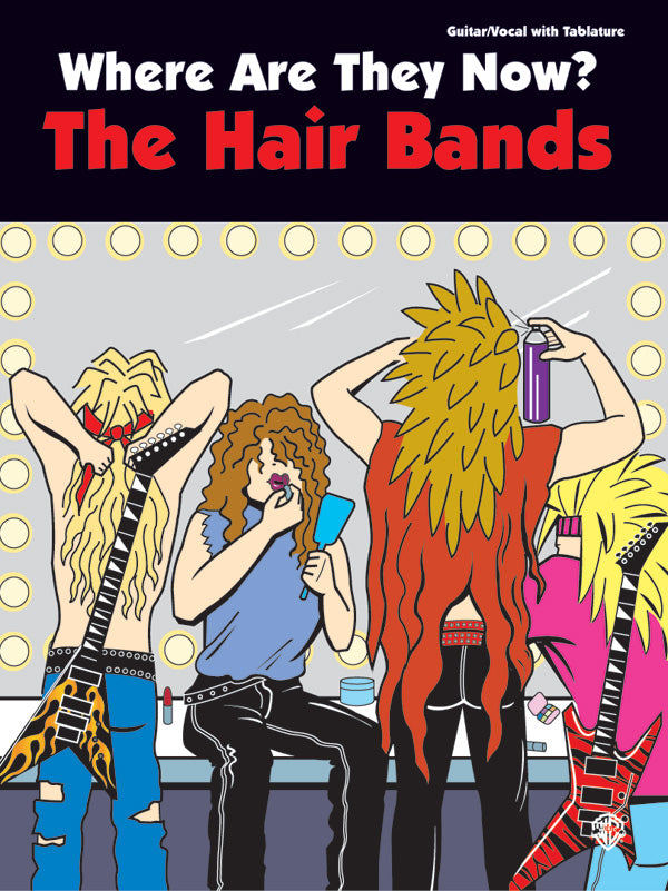 Where Are They Now?: The Hair Bands Cover Image
