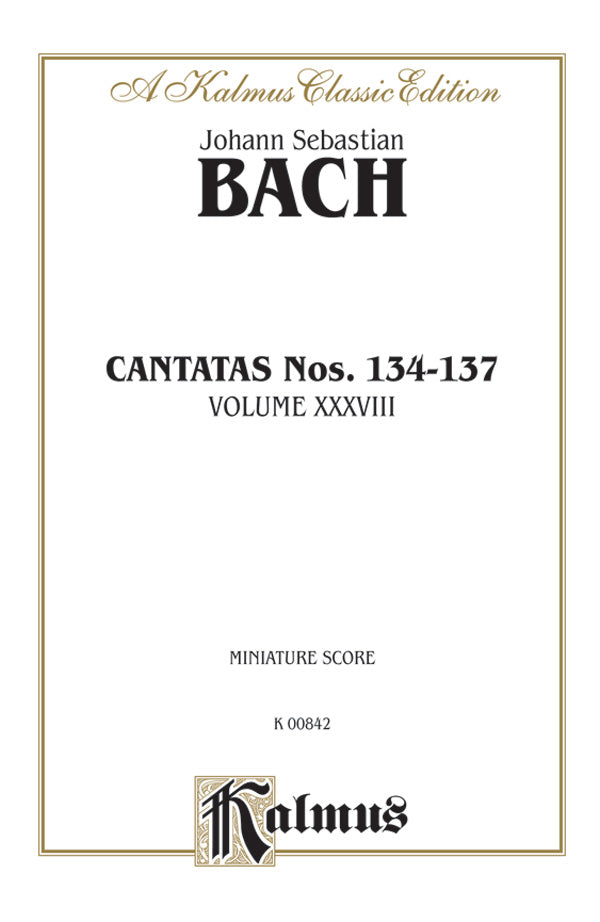 Cantatas No. 134-137, Volume XXXVIII Cover Image