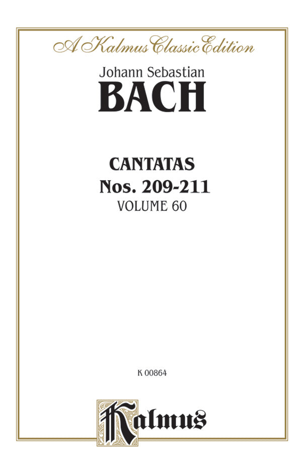Cantatas Nos. 209, Non sa che sia dolore (Soprano); 210, O holder Tag (Soprano); 210a, O angenehme Melodei (Soprano); 211, Schweight stille, plaudert nicht (Soprano, Tenor, Bass) Cover Image