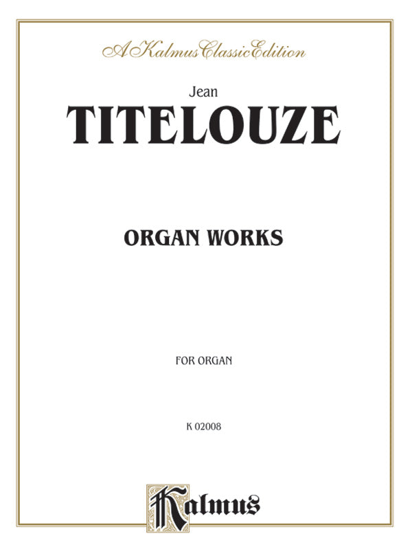 Titelouze: Organ Works (Hymns, Magnificats of the 1st Through 8th Tone) Sheet Music Preview