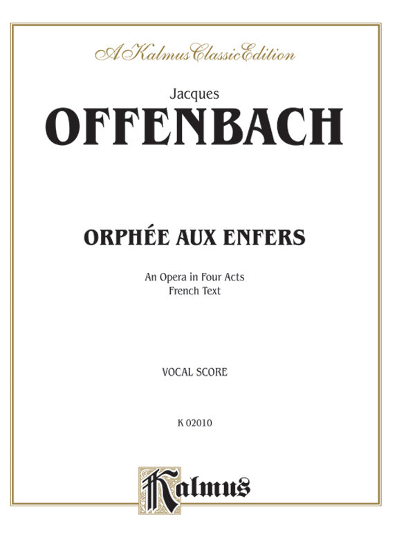 Orphée Aux Enfers, An Opera in Four Acts Cover Image