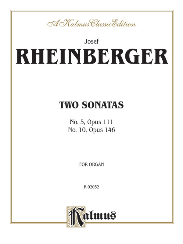 Rheinberger: Two Sonatas - No. 5, Op. 111 and No. 10, Op. 146 Sheet Music Preview