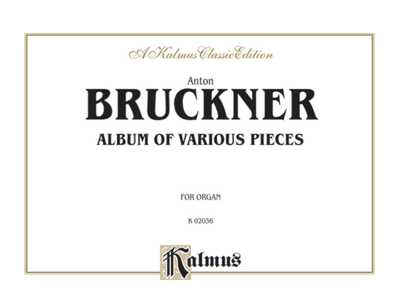 Bruckner: Album of Various Pieces (Including Preludes, Postludes, Transcriptions) Sheet Music Preview