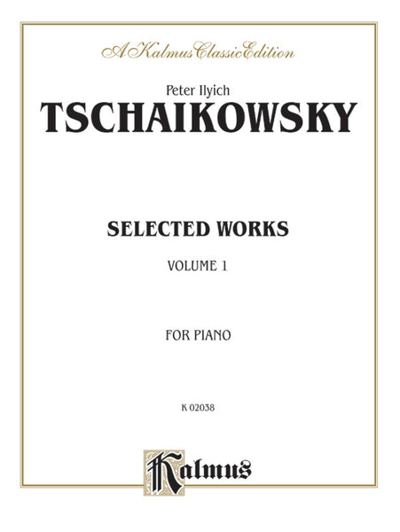 Tchaikovsky: Selected Works, Volume I | Downloadable & Printable