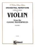 Orchestral Repertoire: Complete Parts for Violin from the Classic Masterpieces, Volume I Cover Image