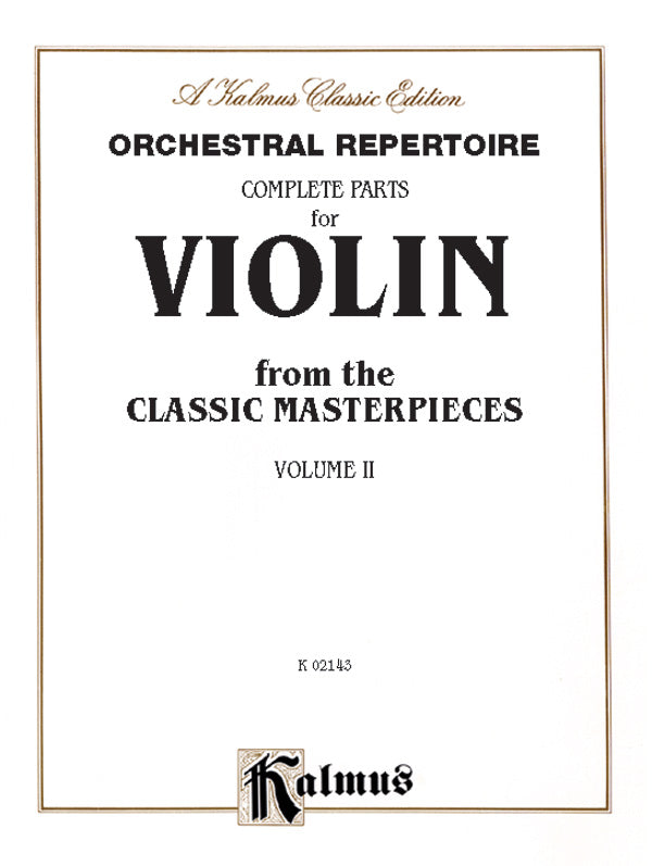 Orchestral Repertoire: Complete Parts for Violin from the Classic Masterpieces, Volume II Cover Image