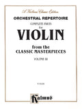 Orchestral Repertoire: Complete Parts for Violin from the Classic Masterpieces, Volume III Cover Image