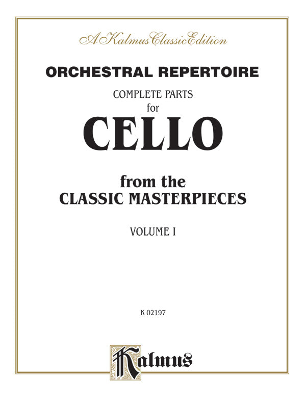 Orchestral Repertoire: Complete Parts for Cello from the Classic Masterpieces, Volume I Cover Image