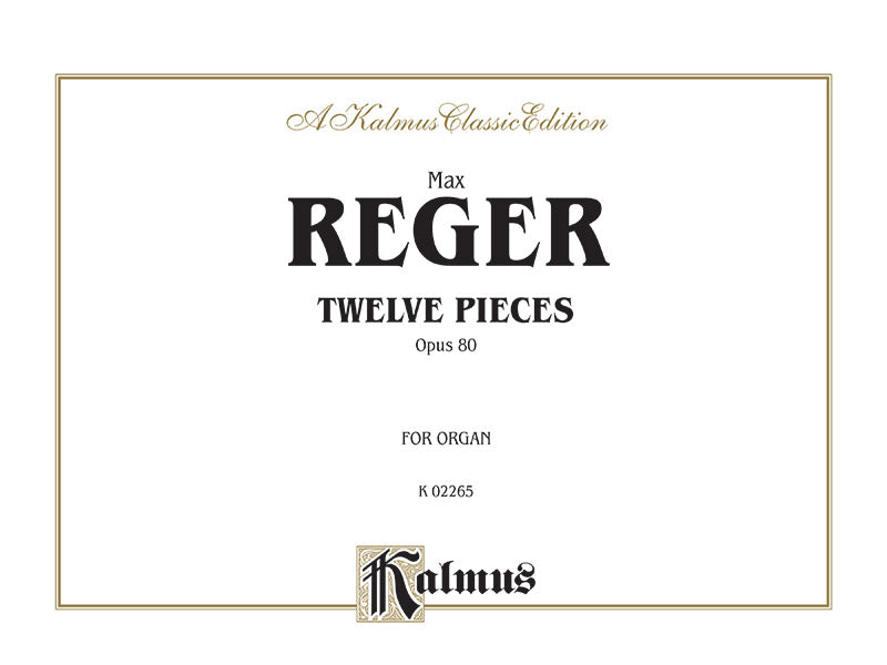 Reger: Twelve Pieces for Organ, Op. 80 Sheet Music Preview