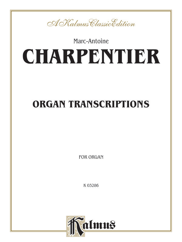Charpentier: Organ Transcriptions Sheet Music Preview