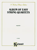 Album of Easy String Quartets, Volume I (Pieces by Bach, Haydn, Mozart, Beethoven, Schumann, Mendelssohn, and others) Cover Image