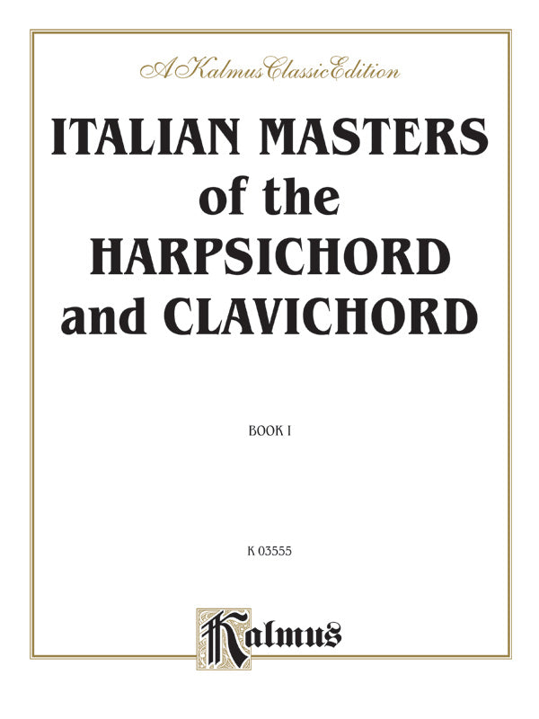 Italian Masters of the Harpsichord & Clavichord, Volume I Cover Image
