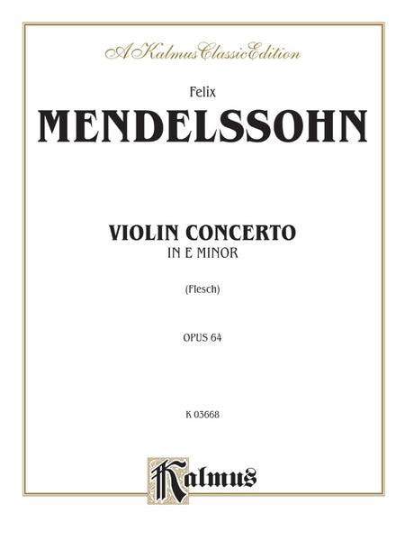 Mendelssohn: Violin Concerto, Op. 64 (Arr. Carl Flesch