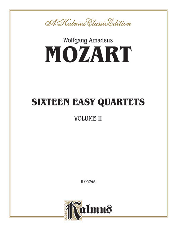 Sixteen Easy String Quartets, K. 155, 156, 157, 158, 159, 160, 168, 169, 170, 171,172, 173, 285, 298, 370, 546 Cover Image