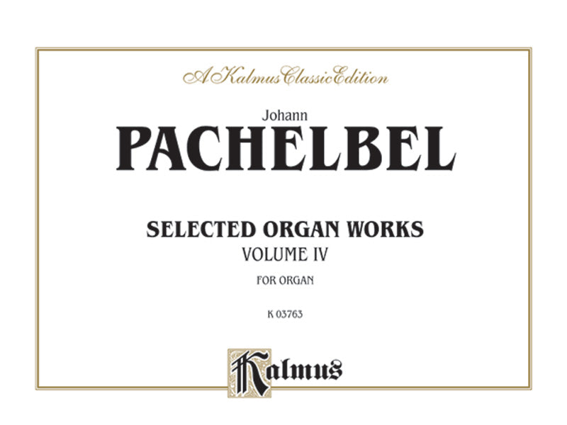 Pachelbel: Selected Organ Works, Volume IV | Downloadable