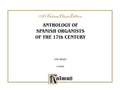 Anthology of Spanish Organists of the 17th Century Cover Image