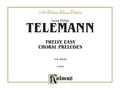 Twelve Easy Chorale Preludes Cover Image