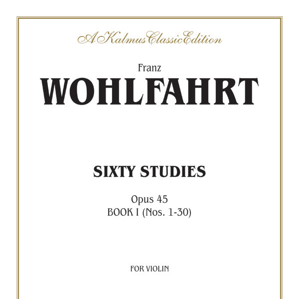 Sixty Studies, Opus 45, Volume I (Nos. 1-30) Cover Image