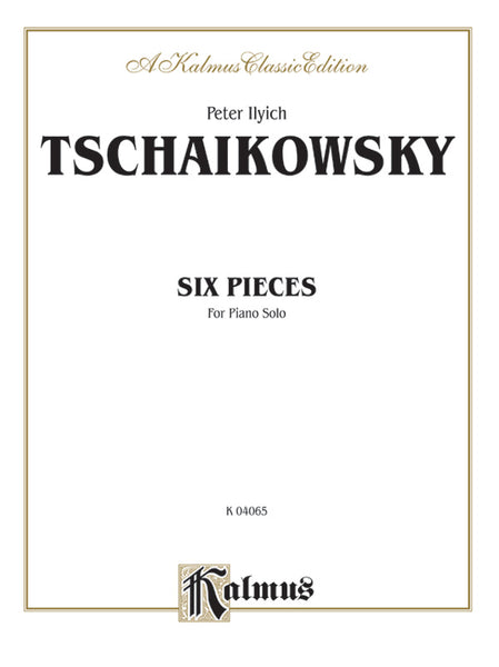 Tchaikovsky: Collection II (6 Piano Pieces) | Downloadable