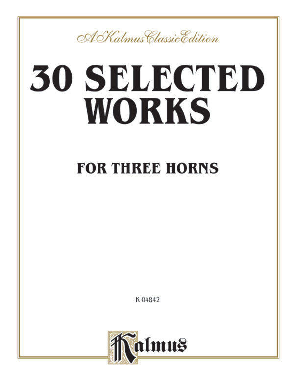 Thirty Selected Works for Three Horns (Mozart, Mendelssohn, Kling, etc.): 3rd F Horn Sheet Music Preview