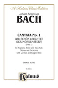 Cantata No. 1 -- Wie schön leuchtet der Morgenstern (How Lovely Shines the Morning Star) Cover Image