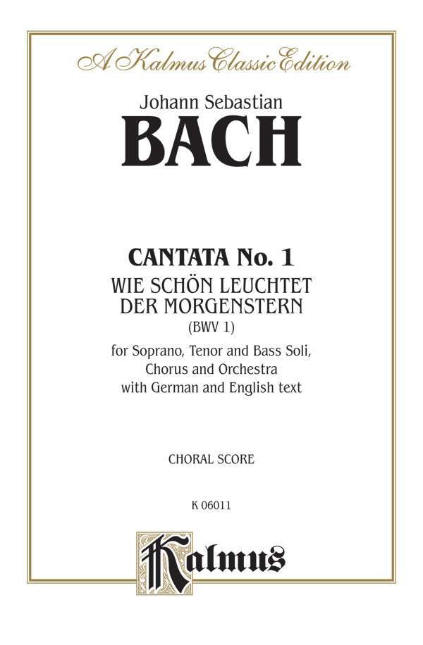 Cantata No. 1 -- Wie schön leuchtet der Morgenstern (How Lovely Shines the Morning Star) Cover Image