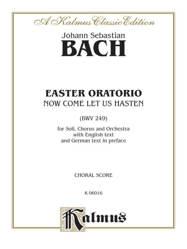 Easter Oratorio -- Now Come Let Us Hasten (BWV 249) Cover Image