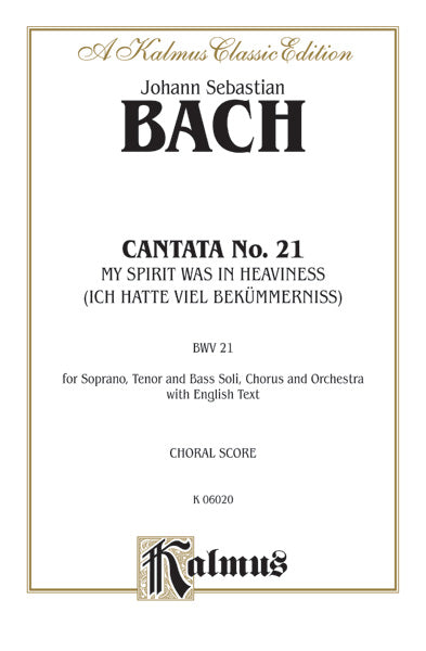 Cantata No. 21 -- Ich hatte viel Bekümmernis (I Had Much Grief) Cover Image
